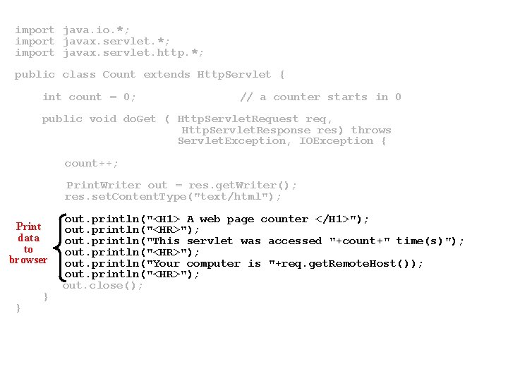 import java. io. *; import javax. servlet. http. *; public class Count extends Http.