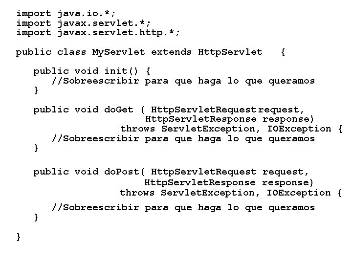 import java. io. *; import javax. servlet. http. *; public class My. Servlet extends