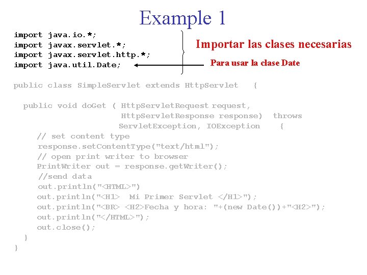 Example 1 import java. io. *; javax. servlet. http. *; java. util. Date; Importar