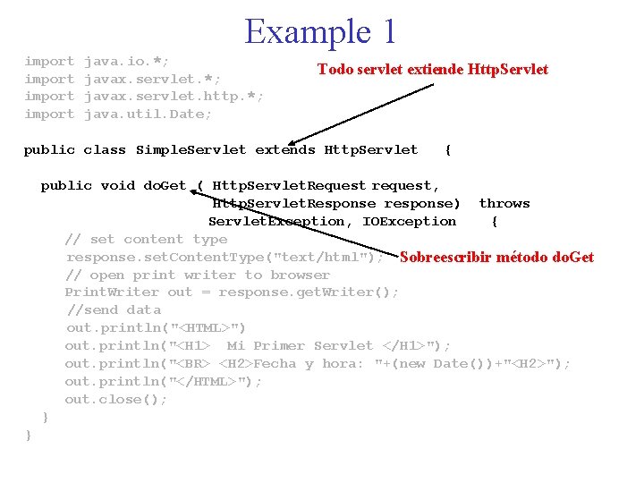 Example 1 import java. io. *; javax. servlet. http. *; java. util. Date; Todo