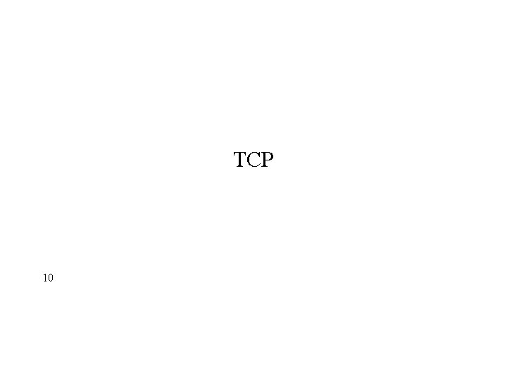 TCP 10 