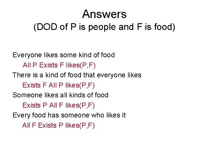 Answers (DOD of P is people and F is food) Everyone likes some kind