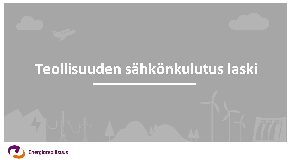 Teollisuuden sähkönkulutus laski 