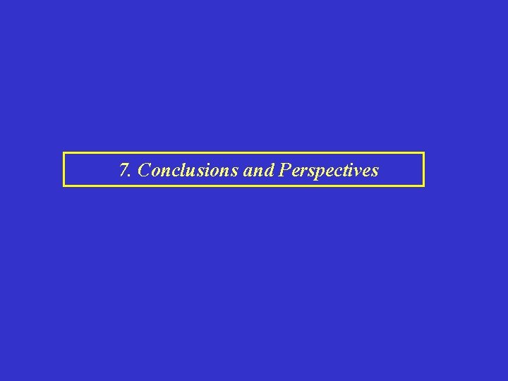 7. Conclusions and Perspectives 