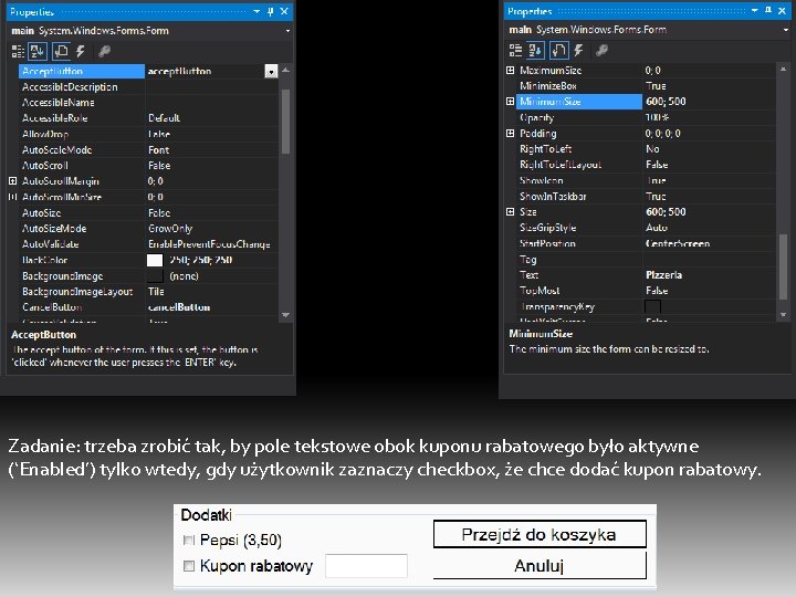 Zadanie: trzeba zrobić tak, by pole tekstowe obok kuponu rabatowego było aktywne (‘Enabled’) tylko