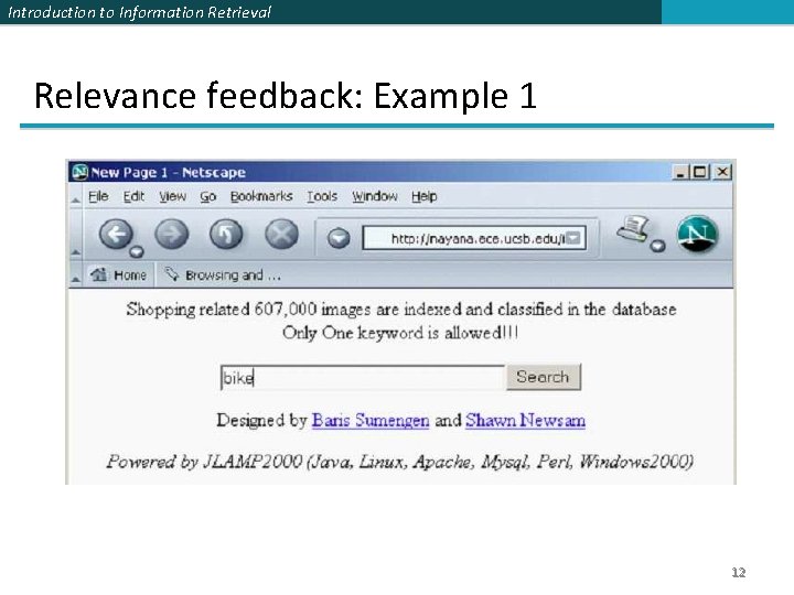 Introduction to Information Retrieval Relevance feedback: Example 1 12 