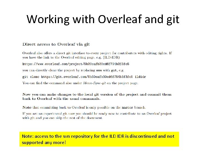 Working with Overleaf and git Note: access to the svn repository for the ILD