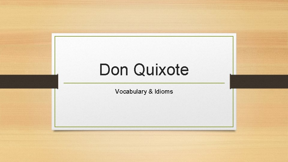 Don Quixote Vocabulary & Idioms 
