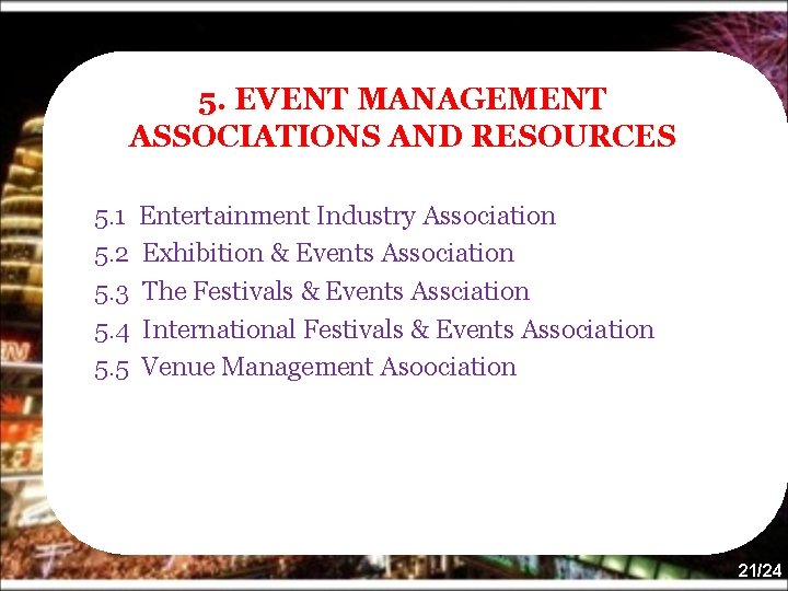5. EVENT MANAGEMENT ASSOCIATIONS AND RESOURCES 5. 1 5. 2 5. 3 5. 4