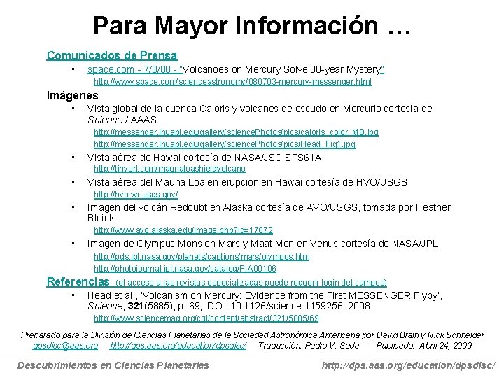 Para Mayor Información … Comunicados de Prensa • space. com - 7/3/08 - “Volcanoes