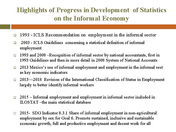 Highlights of Progress in Development of Statistics on the Informal Economy q 1993 -