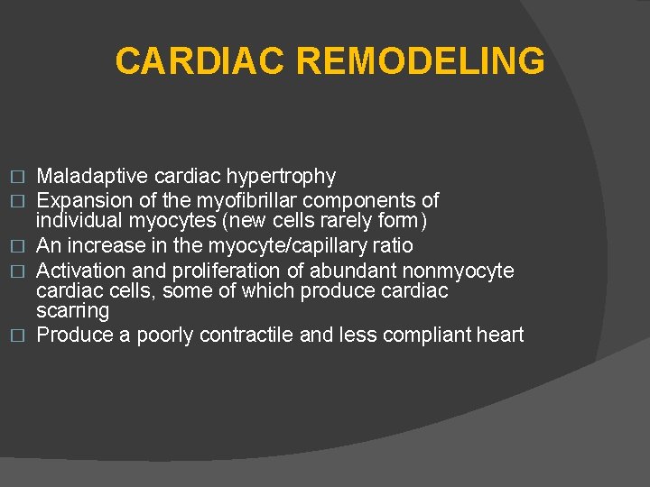CARDIAC REMODELING Maladaptive cardiac hypertrophy Expansion of the myofibrillar components of individual myocytes (new