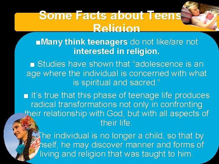 Some Facts about Teens & Religion ■Many think teenagers do not like/are not interested