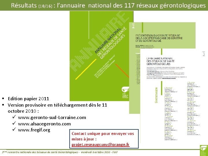 Résultats (10/16) : l’annuaire national des 117 réseaux gérontologiques § Edition papier 2011 §