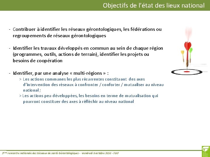 Objectifs de l’état des lieux national - Contribuer à identifier les réseaux gérontologiques, les