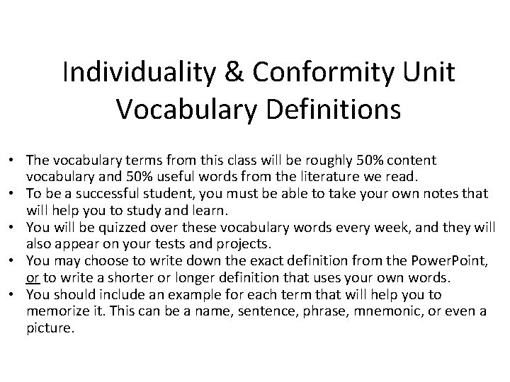 Individuality & Conformity Unit Vocabulary Definitions • The vocabulary terms from this class will
