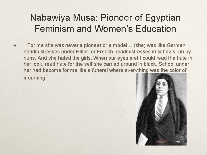 Nabawiya Musa: Pioneer of Egyptian Feminism and Women’s Education “For me she was never