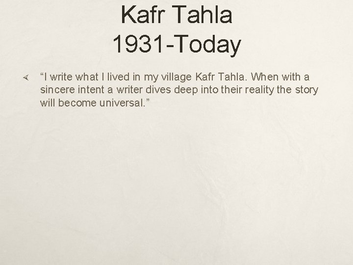 Kafr Tahla 1931 -Today “I write what I lived in my village Kafr Tahla.