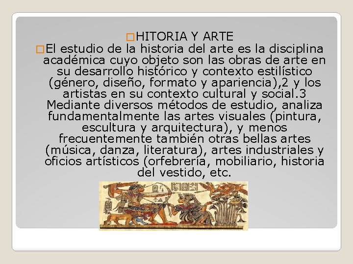 � HITORIA Y ARTE � El estudio de la historia del arte es la