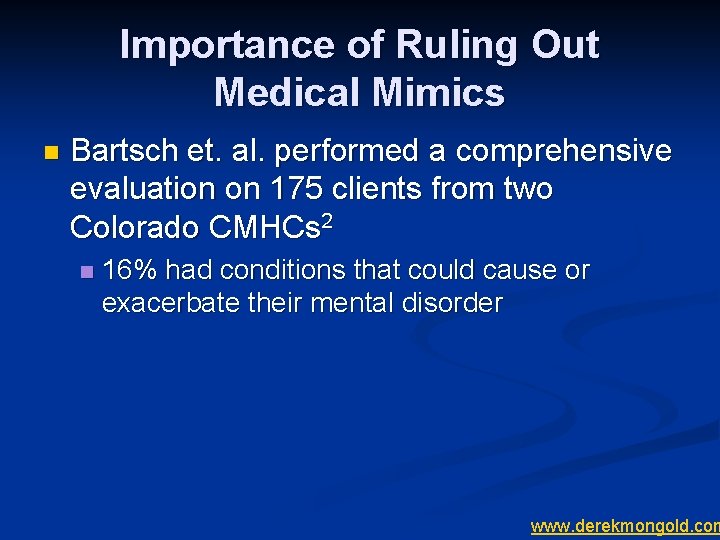 Importance of Ruling Out Medical Mimics n Bartsch et. al. performed a comprehensive evaluation