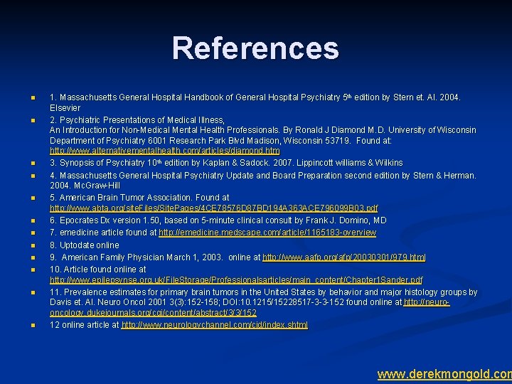 References n n n 1. Massachusetts General Hospital Handbook of General Hospital Psychiatry 5