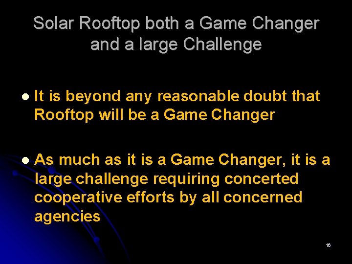 Solar Rooftop both a Game Changer and a large Challenge l It is beyond