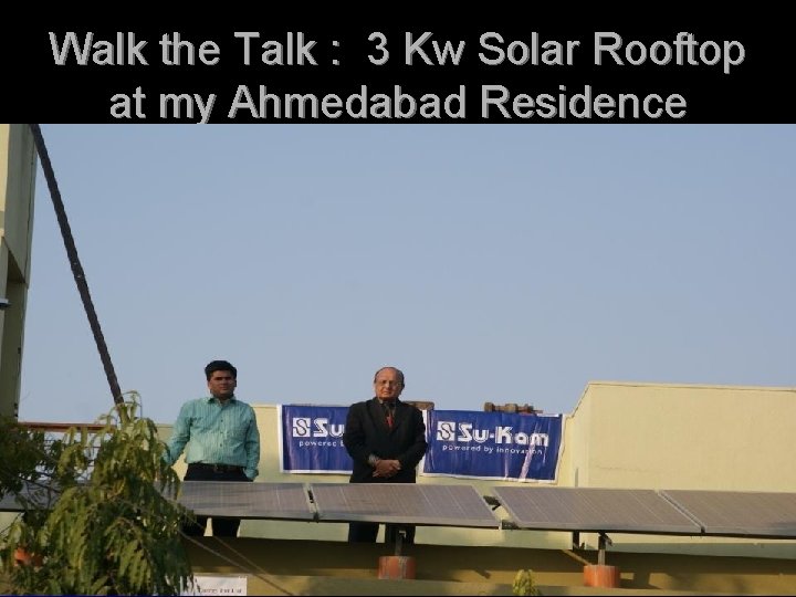 Walk the Talk : 3 Kw Solar Rooftop at my Ahmedabad Residence 24 