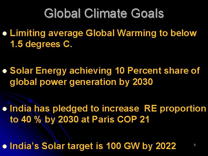 Global Climate Goals l Limiting average Global Warming to below 1. 5 degrees C.