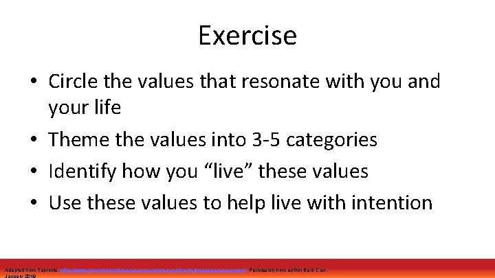 Exercise • Circle the values that resonate with you and your life • Theme