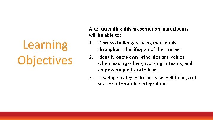 Learning Objectives After attending this presentation, participants will be able to: 1. Discuss challenges