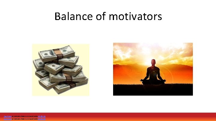 Balance of motivators This Photo by Unknown Author is licensed under CC BY-SA 