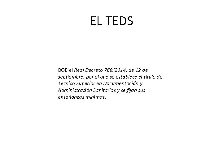 EL TEDS BOE el Real Decreto 768/2014, de 12 de septiembre, por el que