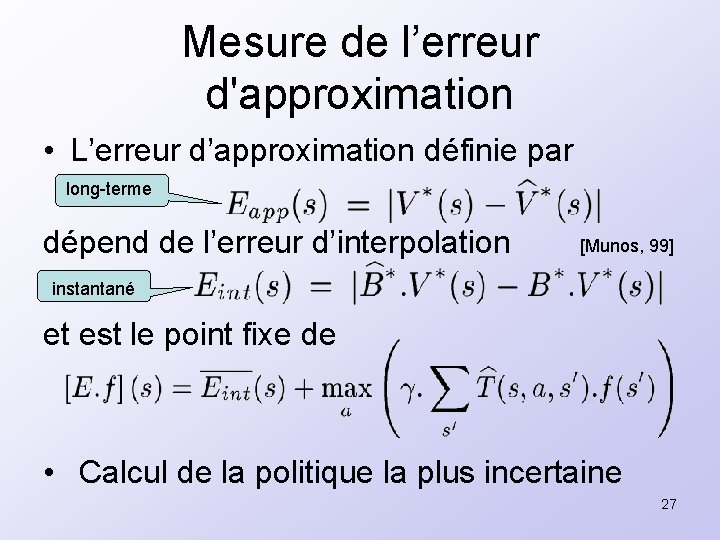 Mesure de l’erreur d'approximation • L’erreur d’approximation définie par long-terme dépend de l’erreur d’interpolation
