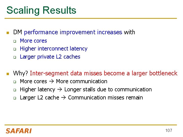 Scaling Results n DM performance improvement increases with q q q n More cores