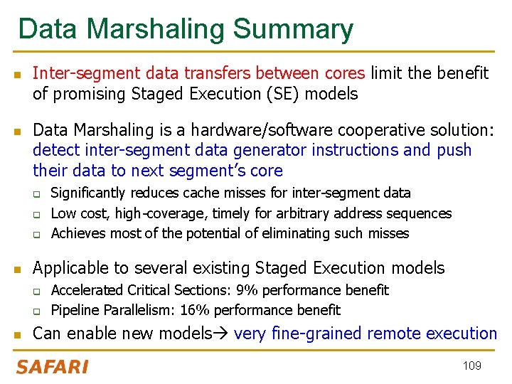 Data Marshaling Summary n n Inter-segment data transfers between cores limit the benefit of