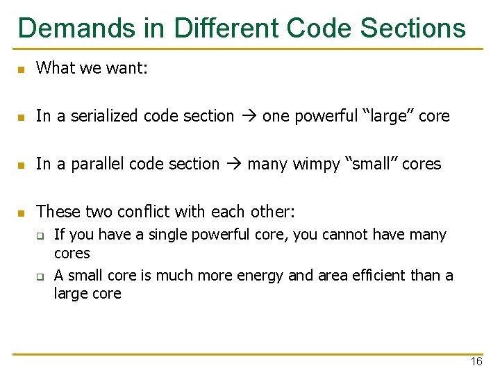 Demands in Different Code Sections n What we want: n In a serialized code Demands in Different Code Sections n What we want: n In a serialized code