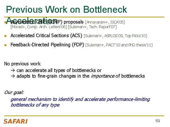 Previous Work on Bottleneck Asymmetric CMP (ACMP) proposals Acceleration n [Annavaram+, ISCA’ 05] [Morad+,