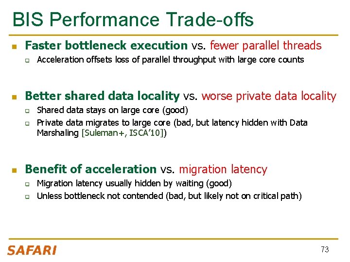 BIS Performance Trade-offs n Faster bottleneck execution vs. fewer parallel threads q n Better