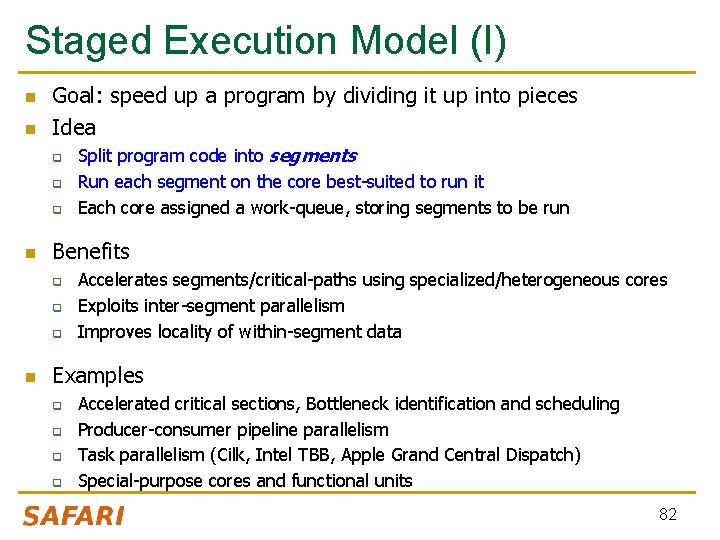 Staged Execution Model (I) n n Goal: speed up a program by dividing it