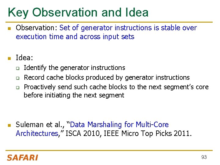 Key Observation and Idea n n Observation: Set of generator instructions is stable over