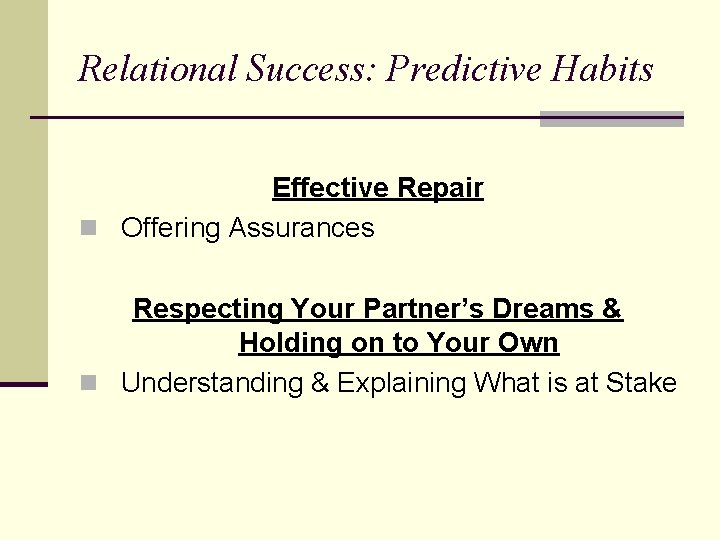 Relational Success: Predictive Habits Effective Repair n Offering Assurances Respecting Your Partner’s Dreams &