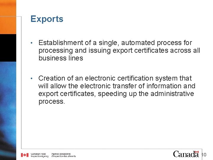 Exports • Establishment of a single, automated process for processing and issuing export certificates
