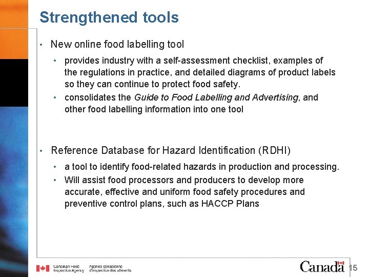 Strengthened tools • New online food labelling tool provides industry with a self-assessment checklist,