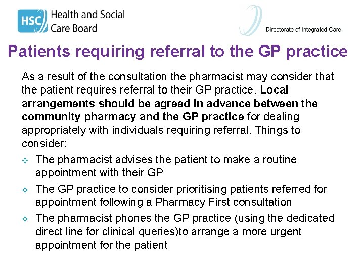 Patients requiring referral to the GP practice As a result of the consultation the