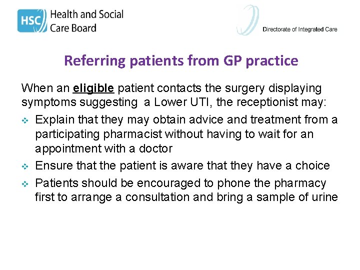 Referring patients from GP practice When an eligible patient contacts the surgery displaying symptoms