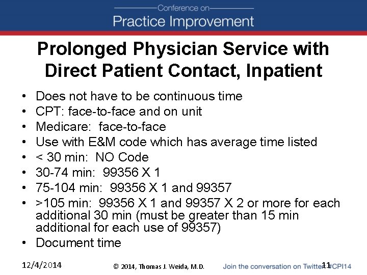 Prolonged Physician Service with Direct Patient Contact, Inpatient • • Does not have to