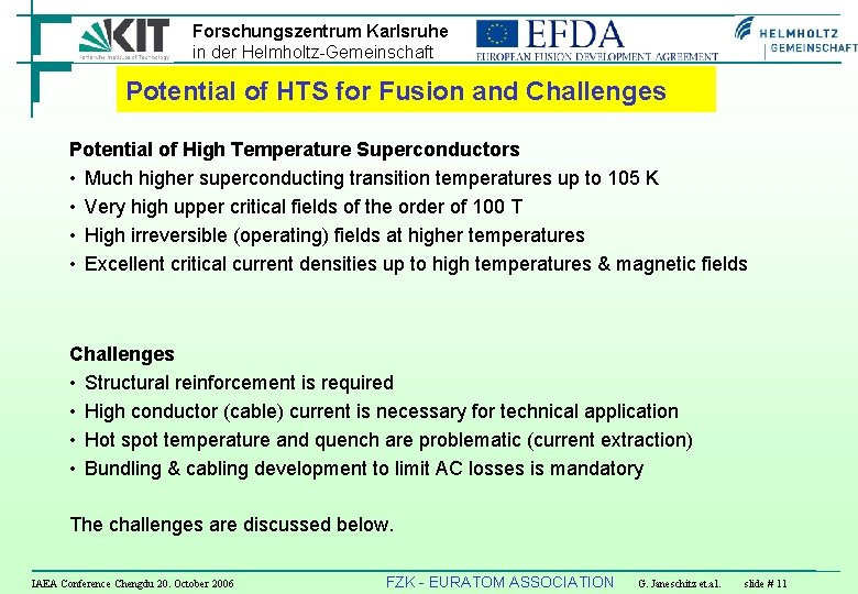 Forschungszentrum Karlsruhe in der Helmholtz-Gemeinschaft Potential of HTS for Fusion and Challenges Potential of