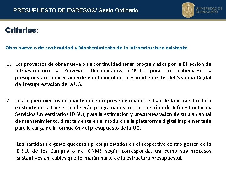PRESUPUESTO DE EGRESOS/ Gasto Ordinario Criterios: Obra nueva o de continuidad y Mantenimiento de