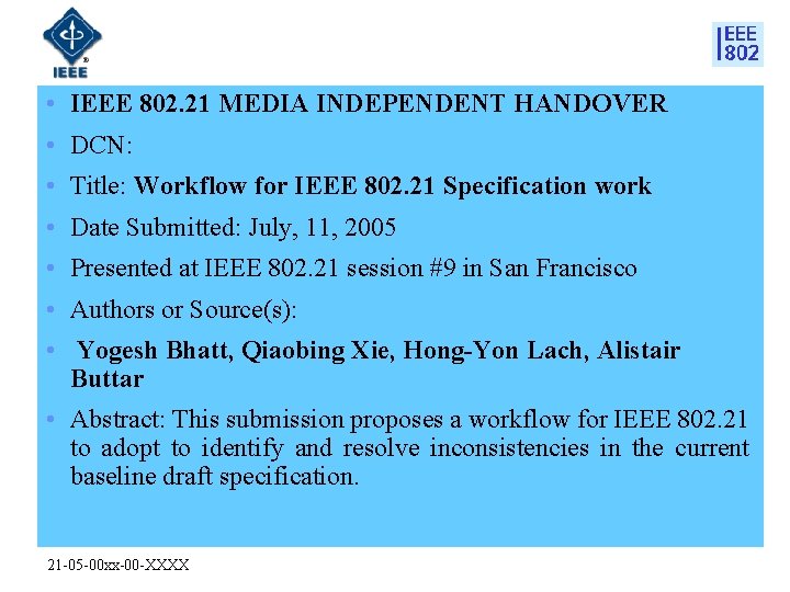  • IEEE 802. 21 MEDIA INDEPENDENT HANDOVER • DCN: • Title: Workflow for