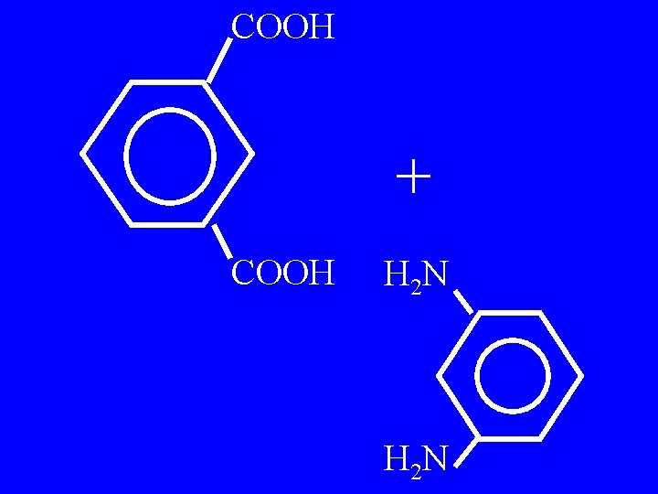 COOH + COOH H 2 N 